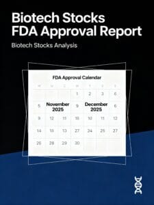 Biotech Stocks FDA Approval Report with calendar showing FDA approval dates for November and December 2025 and DNA helix